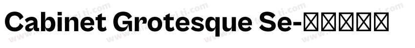 Cabinet Grotesque Se字体转换